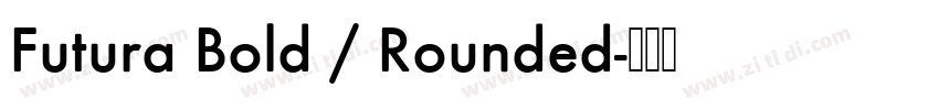 Futura Bold / Rounded字体转换